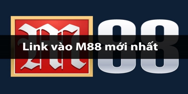 Lý do link M88 bị chặn