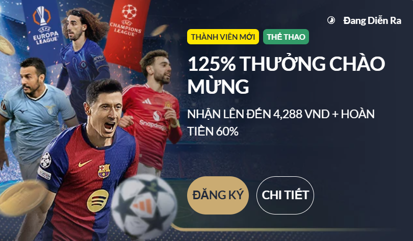 Nhận 125% Tiền Thưởng Chào Mừng